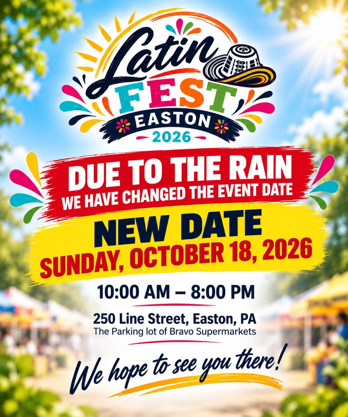 Latin Fest Easton PA 2026 / Festival Latino 1 Latin Fest Easton PA 2026 event poster with new date October 18, 2026, due to rain, featuring colorful design and event details at Bravo Supermarkets parking lot.