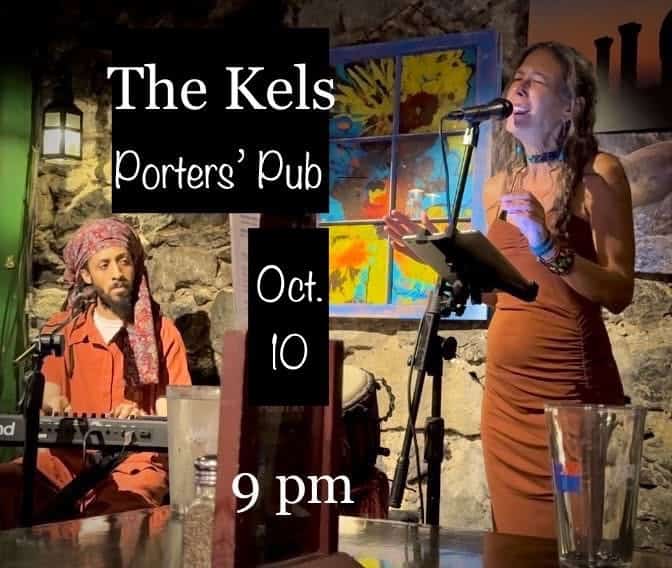 Live performance at Porters' Pub featuring The Kels band, with a female singer and a male keyboardist, colorful artwork in the background, event details for Oct. 10 at 9 pm.