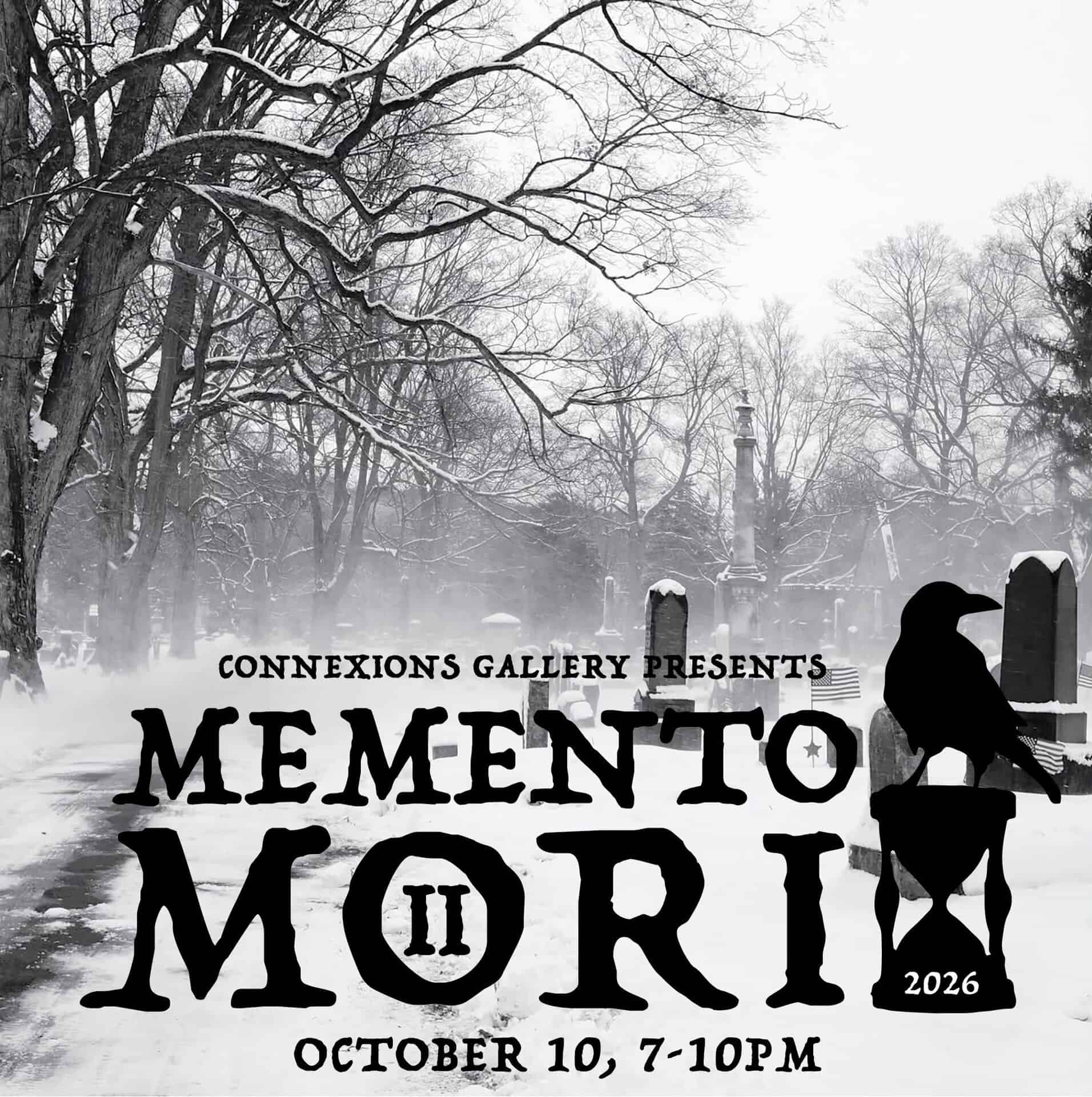 Black and white image of a snowy cemetery with leafless trees, tombstones, and a crow perched on a tomb, promoting the 'Memento Mori II' art exhibition at Connexions Gallery.