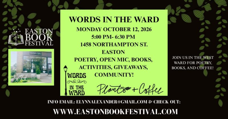 Flyer for Words in the Ward event at Easton Book Festival on October 12, 2026, featuring poetry, open mic, books, activities, giveaways, and community engagement.