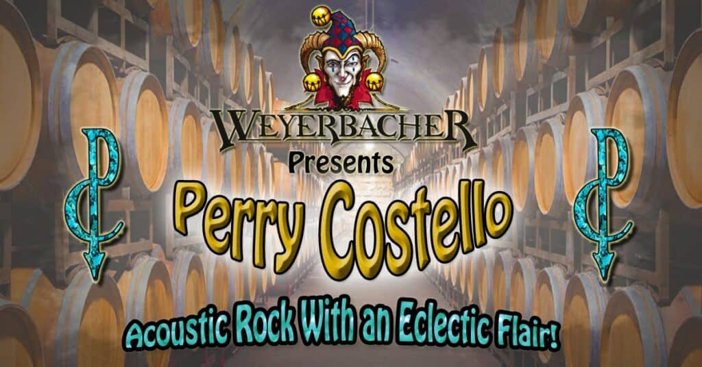 Perry Costello Live - Weyerbacher Easton Taproom 2 Event poster for Perry Costello live at Weyerbacher Easton Taproom featuring acoustic rock and eclectic music style.